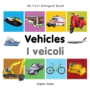 Image for My First Bilingual Book -  Vehicles (English-Italian)