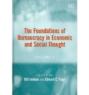 Image for The Foundations of Bureaucracy in Economic and Social Thought