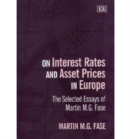 Image for On interest rates and asset prices in Europe  : the selected essays of Martin M. G. Fase