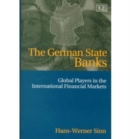 Image for The German state banks  : global players in the international financial markets