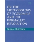Image for On the Methodology of Economics and the Formalist Revolution