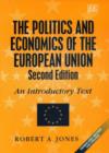 Image for The politics and economics of the European Union  : an introductory text