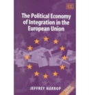 Image for The Political Economy of Integration in the European Union, 3rd Edition