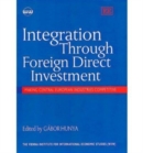 Image for Integration through foreign direct investment  : making central European industries competitive