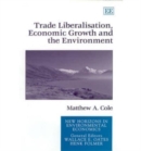 Image for Trade Liberalisation, Economic Growth and the Environment