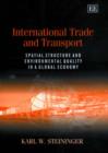 Image for International trade and transport  : spatial structure and environmental quality in a global economy