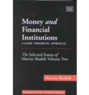 Image for Money and Financial Institutions – A Game Theoretic Approach