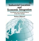 Image for Industrial location and economic integration  : centrifugal and centripetal forces in the new Europe