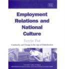Image for Employment relations and national culture  : continuity and change in the age of globalization