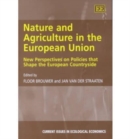 Image for Nature and agriculture in the European Union  : new perspectives on policies that shape the European countryside