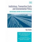 Image for Institutions, transaction costs and environmental policy  : institutional reform for water resources