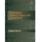 Image for Modelling Indirect Taxes and Tax Reform