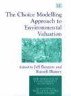 Image for The Choice Modelling Approach to Environmental Valuation