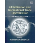 Image for Globalisation and international trade liberalisation  : continuity and change