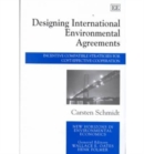 Image for Designing international environmental agreements  : incentive compatible strategies for cost-effective cooperation