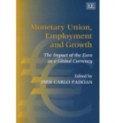 Image for Monetary Union, Employment and Growth