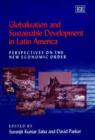 Image for Globalisation and Sustainable Development in Latin America