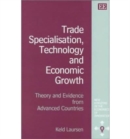 Image for Trade specialisation, technology and economic growth  : theory and evidence from advanced countries