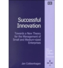 Image for Successful innovation  : towards a new theory for the management of small and medium sized enterprises