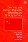 Image for Contemporary minority migration, education and ethnicity in China