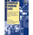 Image for European Working Lives : Continuities and Change in Management and Industrial Relations in France, Scandinavia and the UK