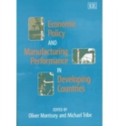 Image for Economic Policy and Manufacturing Performance in Developing Countries
