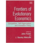 Image for Frontiers of evolutionary economics  : competition, self-organization and innovation policy