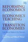 Image for Reforming Economics and Economics Teaching in the Transition Economies