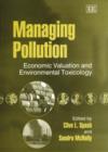 Image for Managing pollution  : eonomic valuation and environmental toxicology