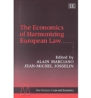 Image for The Economics of Harmonizing European Law