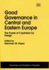 Image for Good governance in central and eastern Europe  : the puzzle of capitalism by design