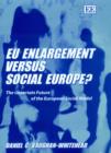 Image for EU enlargement versus social Europe  : the uncertain future of the European social model