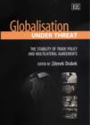 Image for Globalisation under threat  : the stability of trade policy and multilateral agreements