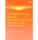 Image for Entrepreneurship and the Internationalisation of Asian Firms