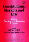 Image for Constitutions, markets and law  : recent experiences in transition economies