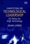 Image for Competition for technological leadership  : EU policy for high technology