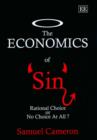 Image for The economics of sin  : rational choice or no choice at all