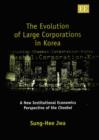 Image for The evolution of large corporations in Korea  : a new institutional economics perspective of the Chaebol