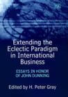 Image for Extending the eclectic paradigm in international business  : essays in honour of John Dunning