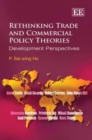 Image for Rethinking trade and commercial policy theories  : development perspectives