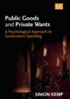 Image for Public Goods and Private Wants