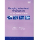 Image for Managing value-based organisations  : it&#39;s not what you think