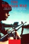 Image for The Vietnam War  : the history of America&#39;s conflict in southeast Asia