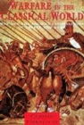 Image for Warfare in the classical world  : war and the ancient civilisations of Greece and Rome