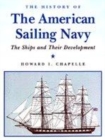 Image for The history of the American sailing navy  : the ships and their development