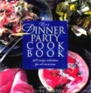 Image for The dinner party cook book  : a recipe collection for all occasions