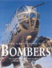 Image for The great book of bombers  : the world&#39;s most important bombers from World War I to the present day