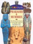 Image for Pharaohs &amp; mummies  : the history and treasures of Ancient Egypt explained in glorious colour