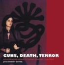 Image for Guns, death, terror  : an illustrated history of international terrorism