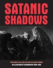 Image for Satanic shadows  : depictions of hell and the devil in classic cinema